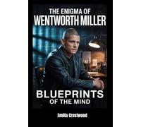 The Enigma of Wentworth Miller: Blueprints of the Mind