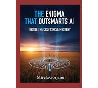 The Enigma That Outsmarts AI: Inside the Crop Circle Mystery (Mysteries & Grand Questions)