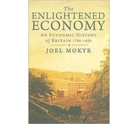 The Enlightened Economy (text only) by J. Mokyr