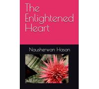 The Enlightened Heart (Selected Topics of the Quran)