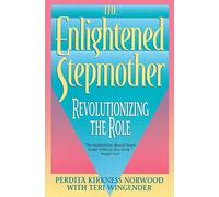 The Enlightened Stepmother: Revolutionizing the Role