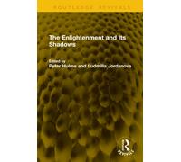 The Enlightenment and Its Shadows (Routledge Revivals)