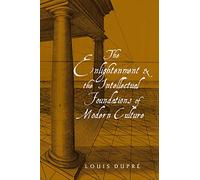The Enlightenment and the Intellectual Foundations of Modern Culture