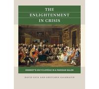 The Enlightenment in Crisis: Diderot's Encyclopédie in a Parisian Salon (Reacting to the Past™)