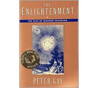 The Enlightenment Vol 1: The Rise of Modern Paganism