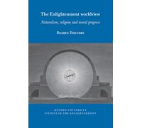 The Enlightenment worldview: Naturalism, religion and moral progress: 2026:11 (Oxford University Studies in the Enlightenment, 2026:11)