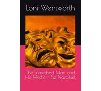 The Enmeshed Man and his Mother The Narcissist
