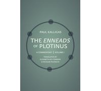 The Enneads of Plotinus, Volume 1 : A Commentary