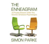 The Enneagram: A Private Session with the Worlds Greatest Psychologist by Simon Parke (2012-03-17)