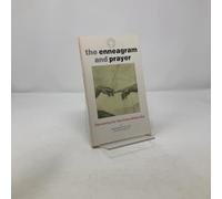 The Enneagram and Prayer - Discovering Our True Selves Before God