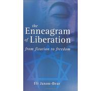 The Enneagram of Liberation: From Fixation to Freedom