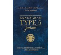 The Enneagram Type 5 Journal: A Guide to Inner Work & Self-Discovery for The Investigator (Degerton-threadgill Untitled Enneagram Journal, 5)