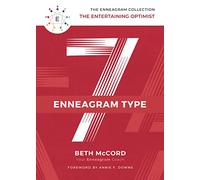 The Enneagram Type 7: The Entertaining Optimist (The Enneagram Collection)