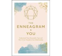 The Enneagram & You : Understand Your Personality Type and How It Can Transform Your Relationships