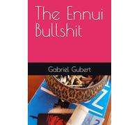 The Ennui Bullshit (Essentia Amore)