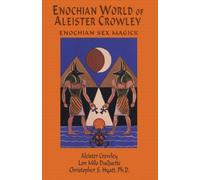 The Enochian World of Aleister Crowley: Enochian Sex Magick by Aleister Crowley (2012-08-01)