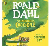 The Enormous Crocodile – Unabridged Edition