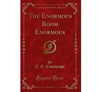 The Enormous Room Enormous (Classic Reprint)