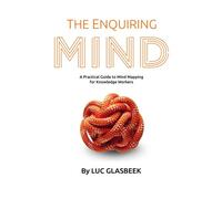 The Enquiring Mind - A Practical Guide to Mind Mapping for Knowledge Workers
