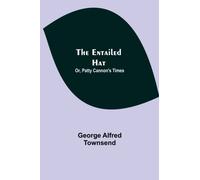 The Entailed Hat; Or, Patty Cannon's Times