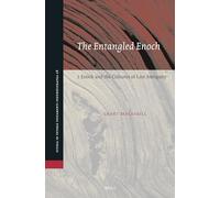 The Entangled Enoch: 2 Enoch and the Cultures of Late Antiquity: 28 (Studia in Veteris Testamenti Pseudepigrapha)