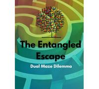 The Entangled Escape : Dual Maze Dilemma | 50 Grids challenge: Two Paths. One Escape. Ultimate Brain Challenge, Large Print word seek, Maze book for ... for kids age 4-8, (Mind Quest Puzzle Series)