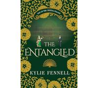 The Entangled: Fae of the Crystal Palace: A spellbinding romantic fantasy series (The Fae of the Crystal Palace)