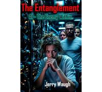 The Entanglement: AI The Enemy Within