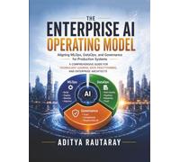 The Enterprise Ai Operating Model: Aligning MLOps, DataOps, and Governance for Production Systems