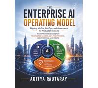 The Enterprise Ai Operating Model: Aligning MLOps, DataOps, and Governance for Production Systems
