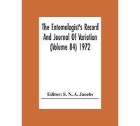 The Entomologist'S Record And Journal Of Variation (Volume 84) 1972