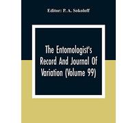 The Entomologist'S Record And Journal Of Variation (Volume 99)