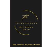 The Entrepreneur Notebook: Daily Planner for Founders, Visionaries & Business Builders | 120 Pages of Strategy, Reflection & Goal Setting: Think. ... | Daily Journal for Clarity & Growth
