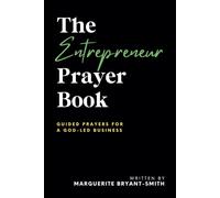The Entrepreneur Prayer Book: Guided Prayers For A God-Led Business