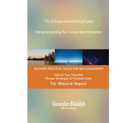 The Entrepreneurial Employee: Intrapreneurship for Corporate Innovation