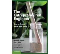 The Entrepreneurial Engineer : How to Create Value from Ideas
