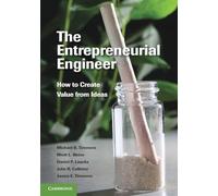 The Entrepreneurial Engineer: How To Create Value From Ideas