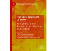 The Entrepreneurial Journey : Fundamentals and Portraits Across Countries and Contexts