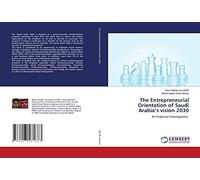 The Entrepreneurial Orientation of Saudi Arabia’s vision 2030: An Empirical Investigations