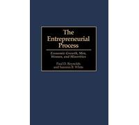 The Entrepreneurial Process: Economic Growth, Men, Women, and Minorities