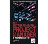 The Entrepreneurial Project Manager (Best Practices in Portfolio, Program, and Project Management)