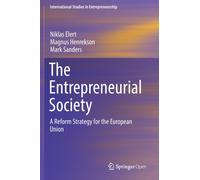 The Entrepreneurial Society : A Reform Strategy for the European Union