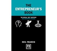 The Entrepreneur's Book: The crucial 'why' questions that determine success (Concise Advice)