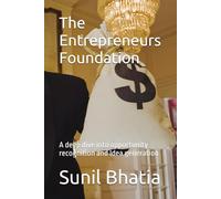 The Entrepreneurs Foundation: A deep dive into opportunity recognition and Idea generation