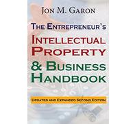 The Entrepreneur's Intellectual Property & Business Handbook