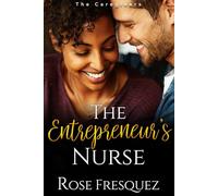 The Entrepreneur's Nurse: An International Christian Romance (BWWM) (The Caregivers)