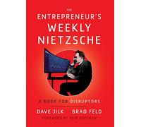 The Entrepreneur's Weekly Nietzsche: A Book for Disruptors
