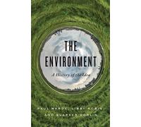 The Environment : A History of the Idea
