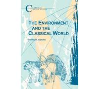 The Environment and the Classical World (Classical World Series)