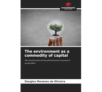 The environment as a commodity of capital: The reconstruction of the political horizon in pursuit of ecosocialism